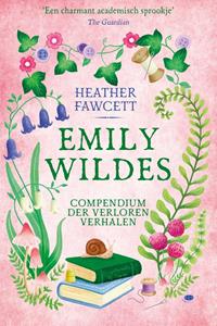 Heather Fawcett Emily Wildes compendium der verloren verhalen -   (ISBN: 9789020556636)
