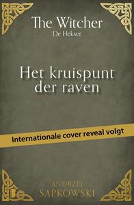 Andrzej Sapkowski Het kruispunt der raven -   (ISBN: 9789402326789)