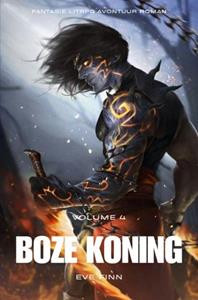 Eve Finn Boze Koning:Fantasie LitRPG Avontuur Roman -   (ISBN: 9789403792682)