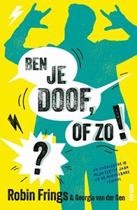 Robin Frings Ben je doof, of zo!℃ -   (ISBN: 9789000401185)