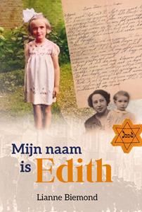 Lianne Biemond Mijn naam is Edith -   (ISBN: 9789402912425)
