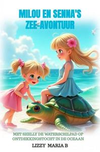 Lizzy Maria B Milou en Senna's Zee-avontuur -   (ISBN: 9789465202785)