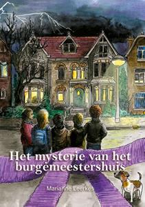 Marianne Leerkes Het mysterie van het burgemeestershuis -   (ISBN: 9789493314535)
