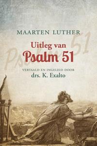 Maarten Luther Uitleg van Psalm 51 -   (ISBN: 9789402912487)