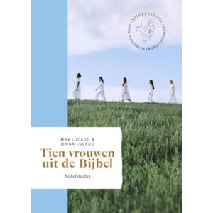 Jenna Lucado, Max Lucado Tien vrouwen uit de Bijbel -   (ISBN: 9789464251630)
