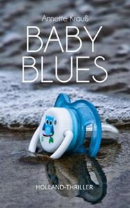 Annette Krauß Baby Blues -   (ISBN: 9789403792880)
