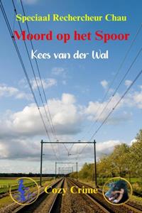 Kees van der Wal Moord op het Spoor -   (ISBN: 9789465203317)