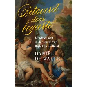 Daniël de Waele Betoverd door begeerte -   (ISBN: 9789043543118)