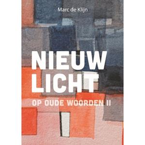 Marc de Klijn Nieuw licht op oude woorden II -   (ISBN: 9789463692984)