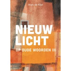Marc de Klijn Nieuw licht op oude woorden III -   (ISBN: 9789463692991)