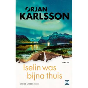 Ørjan Karlsson Iselin was bijna thuis -   (ISBN: 9789460686689)