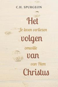 C.H. Spurgeon Het volgen van Christus -   (ISBN: 9789402912838)
