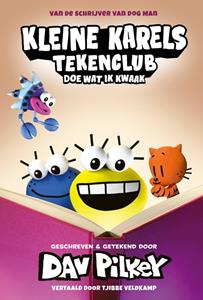 Dav Pilkey Kleine Karels tekenclub 5 - Doe wat ik kwaak -   (ISBN: 9789493356603)