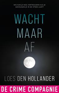 Loes den Hollander Wacht maar af -   (ISBN: 9789461098788)