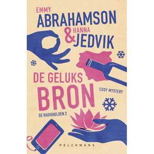 Emmy Abrahamson, Hanna Jedvik De Geluksbron (De radiohelden 2) -   (ISBN: 9789462347991)