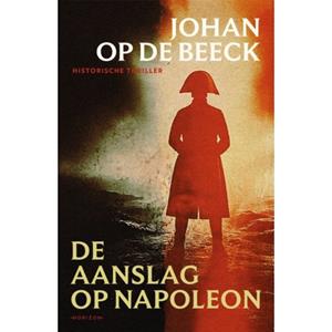 Johan op de Beeck De aanslag op Napoleon -   (ISBN: 9789464104561)