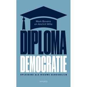 Anchrit Wille, Mark Bovens Diplomademocratie -   (ISBN: 9789044658088)