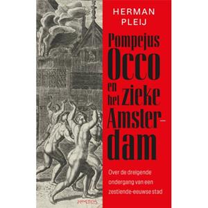 Herman Pleij Pompejus Occo en het zieke Amsterdam -   (ISBN: 9789044659689)
