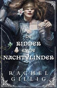 Rachel Gillig De ridder en de nachtvlinder -   (ISBN: 9789464822878)