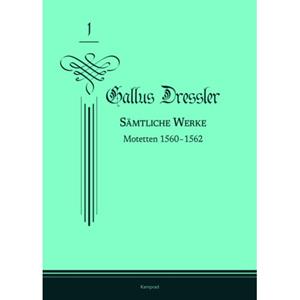 Van Ditmar Boekenimport B.V. Gallus Dressler: Sämtliche Werke - Gallus Dressler