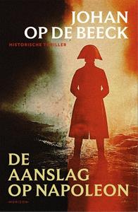 Johan op de Beeck De aanslag op Napoleon -   (ISBN: 9789464104554)