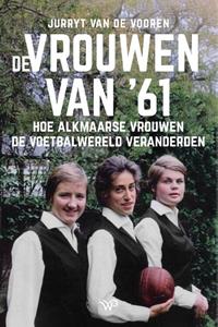 Jurryt van de Vooren De vrouwen van ‘	61 -   (ISBN: 9789464565690)