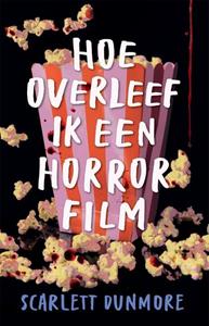Scarlett Dunmore Hoe overleef ik een horrorfilm -   (ISBN: 9789048877034)
