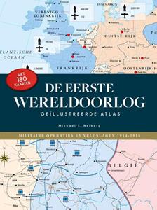 Michael S. Neiberg De Geïllustreerde Atlas WO I -   (ISBN: 9789036649483)