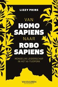 Lizzy Prins Van homo sapiens naar robo sapiens -   (ISBN: 9789089657923)