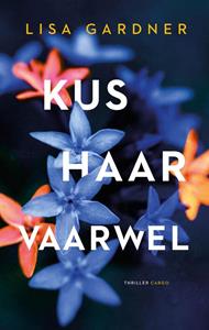 Lisa Gardner Kus haar vaarwel -   (ISBN: 9789403137193)