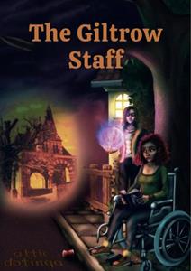 Attie Dotinga The Staff of Giltrow -   (ISBN: 9789403798295)