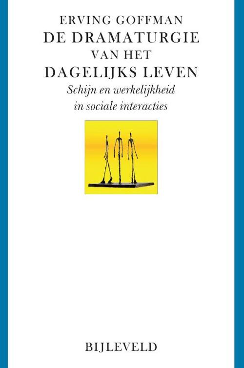 Erving Goffman De dramaturgie van het dagelijks leven -   (ISBN: 9789061314639)
