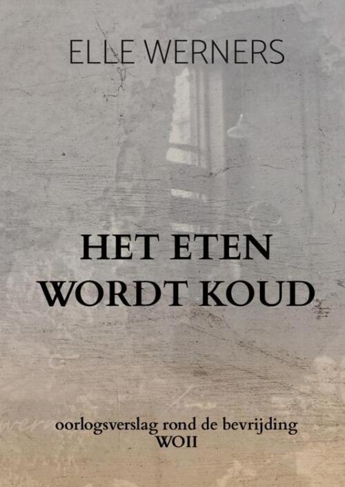 Elle Werners Het Eten Wordt Koud -   (ISBN: 9789403798707)