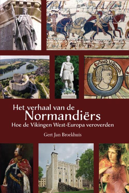 Gert Jan Broekhuis Het verhaal van de Normandiërs -   (ISBN: 9789465094861)