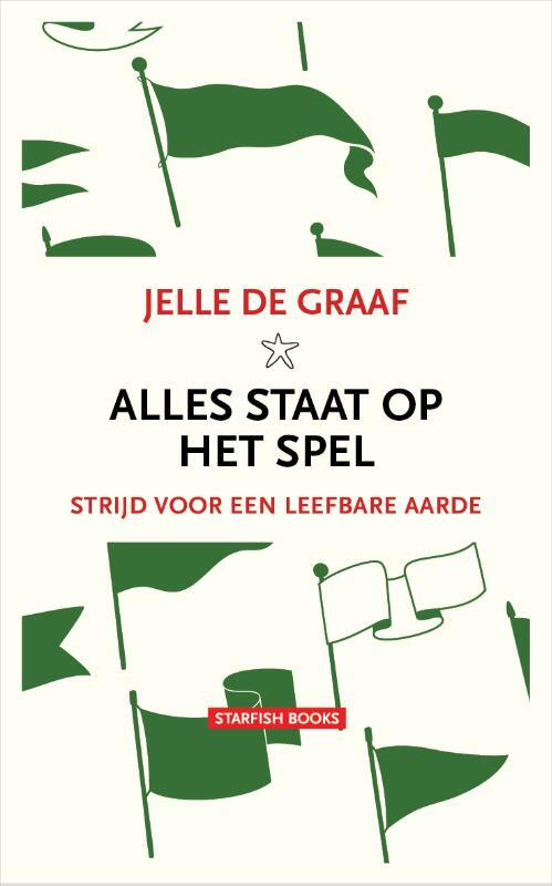 Jelle de Graaf Alles staat op het spel -   (ISBN: 9789492734341)