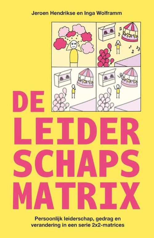 Inga Wolframm, Jeroen Hendrikse De Leiderschapsmatrix -   (ISBN: 9789083491714)