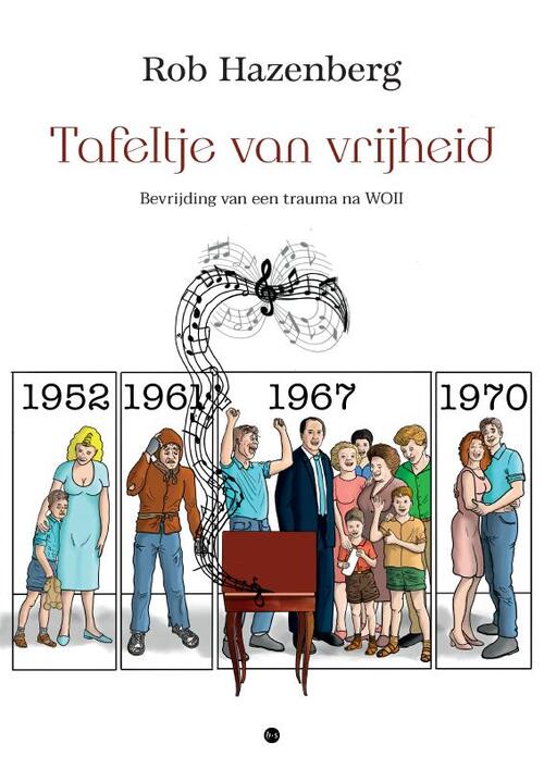 Rob Hazenberg Tafeltje van vrijheid -   (ISBN: 9789465093819)