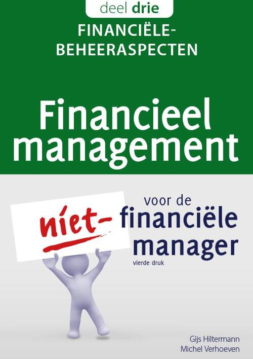 Gijs Hiltermann, Michel Verhoeven Financieel management voor de niet-financiële manager -   (ISBN: 9789083527406)
