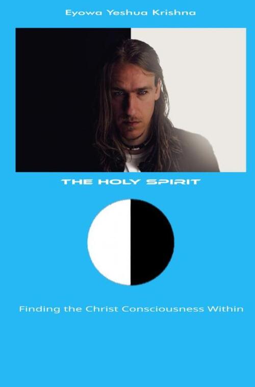 Eyowa Yeshua Krishna The Holy Spirit -   (ISBN: 9789465204901)