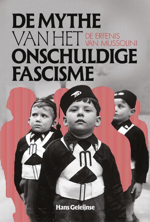 Hans Geleijnse De mythe van het onschuldig fascisme -   (ISBN: 9789463015523)