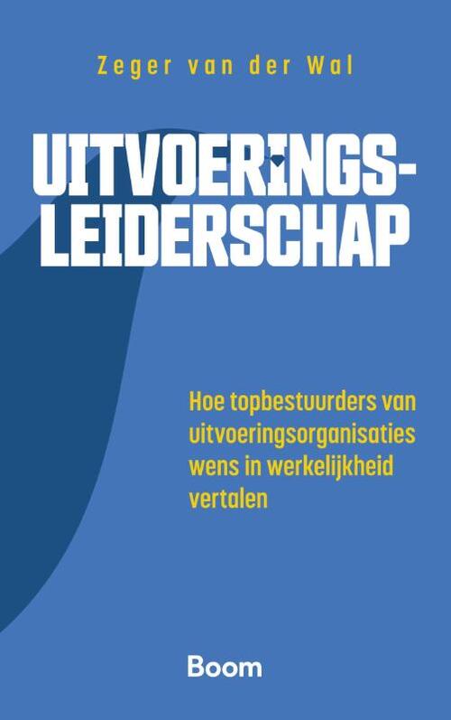 Zeger van der Wal Uitvoeringsleiderschap -   (ISBN: 9789047302698)