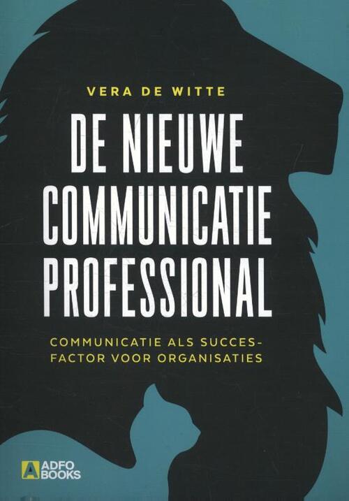 Vera de Witte De nieuwe communicatieprofessional -   (ISBN: 9789492196231)