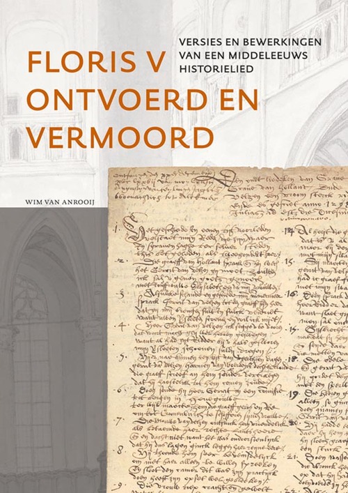 Wim van Anrooij Floris V ontvoerd en vermoord -   (ISBN: 9789464551495)
