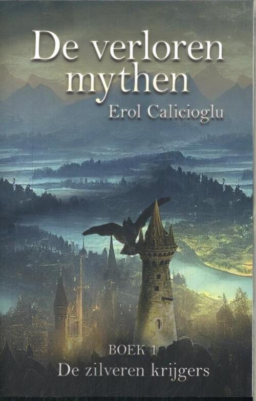 Erol Calicioglu De zilveren krijgers -   (ISBN: 9789463085335)