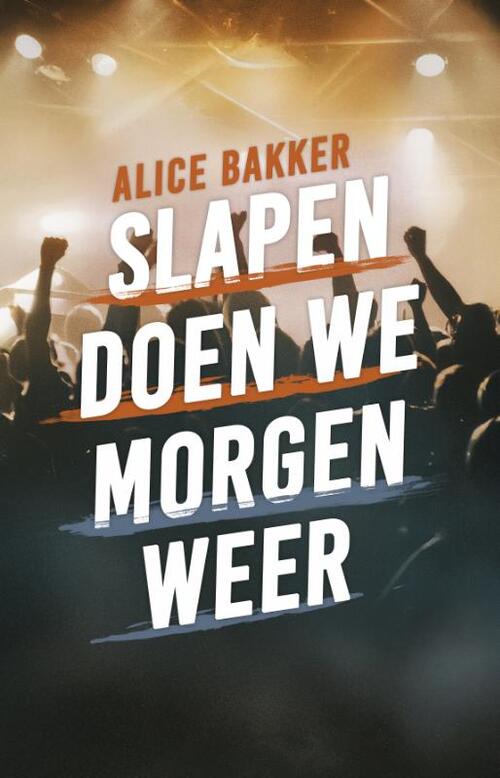 Alice Bakker Slapen doen we morgen weer -   (ISBN: 9789464642780)