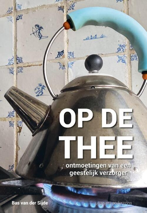 Bas van der Sijde Op de thee -   (ISBN: 9789492994554)