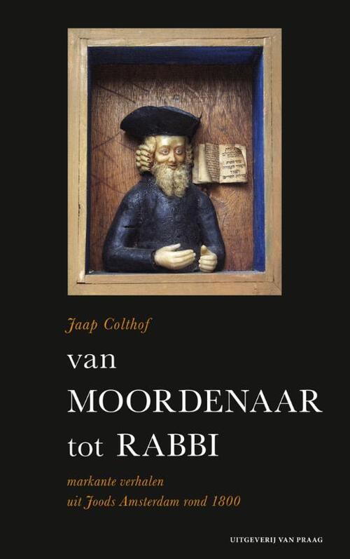 Jaap Colthof Van moordenaar tot rabbi -   (ISBN: 9789049024291)