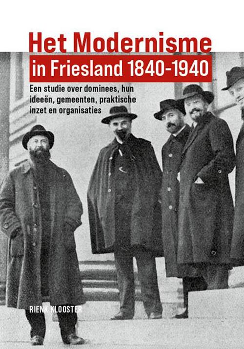 Rienk Klooster Het Modernisme in Friesland 1840-1940 -   (ISBN: 9789464551594)