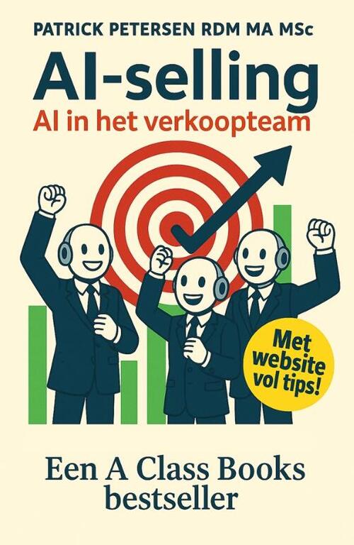 Patrick Petersen RDM Ma MSC AI-selling: AI in het verkoopteam -   (ISBN: 9789082298154)
