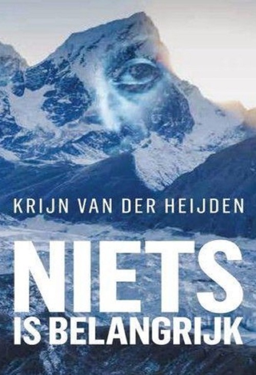 Krijn van der Heijden Niets is belangrijk -   (ISBN: 9789464937817)